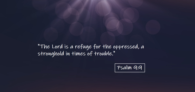 The Lord Is A Refuge…