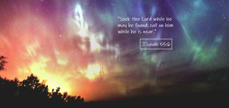 Seek The Lord…