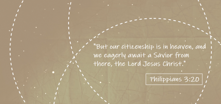 Our Citizenship In Heaven…