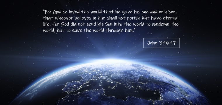 For God so loved the world that he gave his one and only Son, that ...