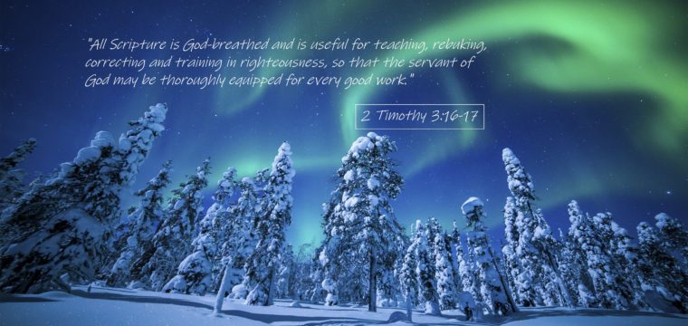 Scripture Is God-Breathed…