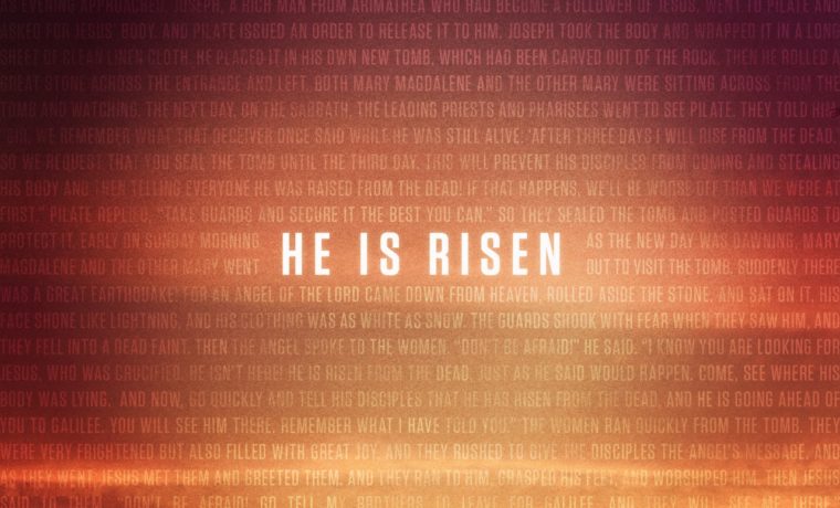 He Is Risen!…